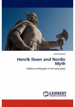 Henrik Ibsen and Nordic Myth