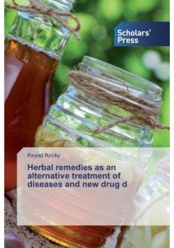 Herbal remedies as an alternative treatment of diseases and new drug d