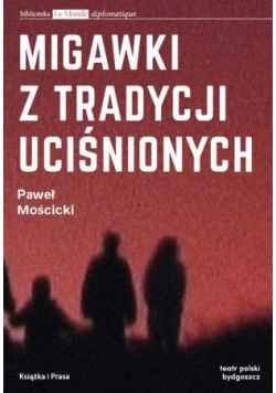 Migawki z tradycji uciśnionych