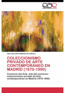 Coleccionismo privado de Arte contemporáneo en Madrid (1970-1990)
