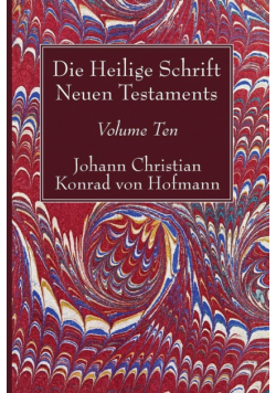Die Heilige Schrift Neuen Testaments, Volume Ten
