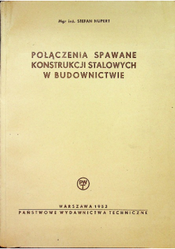 Połączenia spawane konstrukcji stalowych w budownictwie