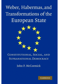 Weber, Habermas and Transformations of the European State