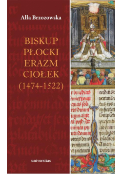Biskup płocki Erazm Ciołek (1474-1522)