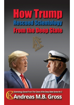 How Trump Rescued Scientology from the Deep State