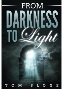 From Darkness to Light