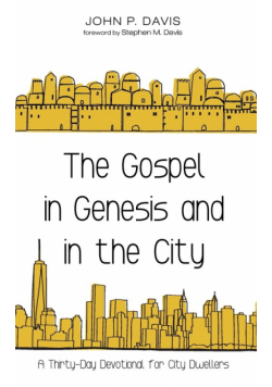 The Gospel in Genesis and in the City