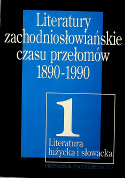Literatury zachodniosłowiańskie czasu przełomów 1890-1990