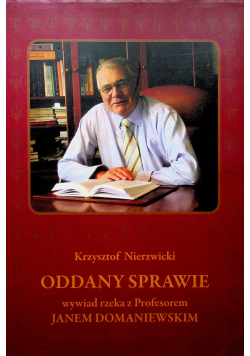 Oddany sprawie wywiad rzeka z Profesorem Janem Domaniewskim