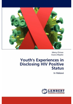 Youth's Experiences in Disclosing HIV Positive Status
