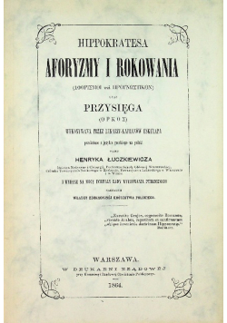 Hipokratesa Aforyzmy i Rokowania oraz Przysięga reprint z 1864 r