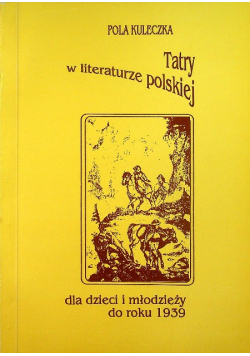 Tatry w literaturze polskiej dla dzieci i młodzieży do roku 1939