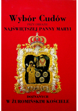 Wybór Cudów przy obrazie Najświętszej Panny Maryi