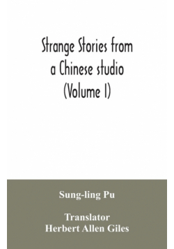 Strange stories from a Chinese studio (Volume I)