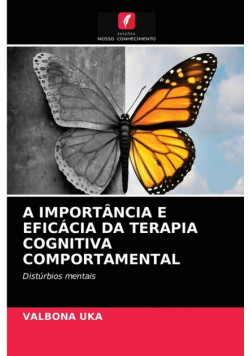 A Importância E Eficácia Da Terapia Cognitiva Comportamental