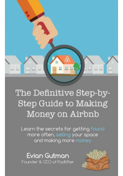 The Definitive Step-by-Step Guide to Making Money on Airbnb