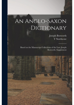 An Anglo-Saxon Dictionary