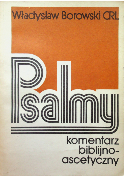 Psalmy komentarz biblijno ascetyczny