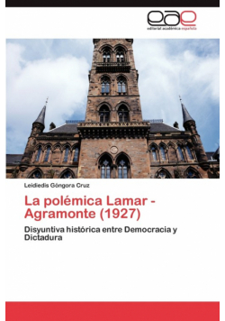 La polémica Lamar - Agramonte (1927)