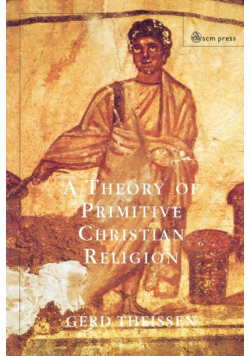 A Theory of Primitive Christian Religion