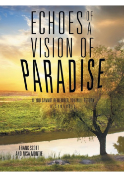 Echoes of a Vision of Paradise