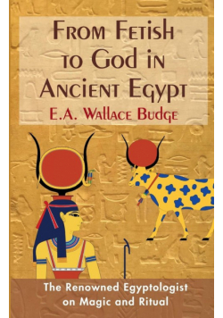 From Fetish to God in Ancient Egypt