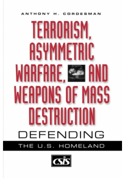 Terrorism, Asymmetric Warfare, and Weapons of Mass Destruction