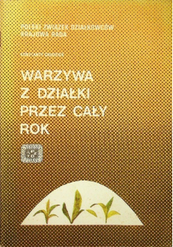 Warzywa z działki przez cały rok
