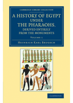 A History of Egypt under the Pharaohs, Derived Entirely from the Monuments