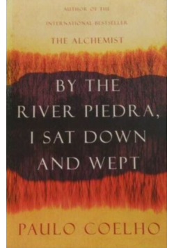 By the River Piedra i sat down and wept
