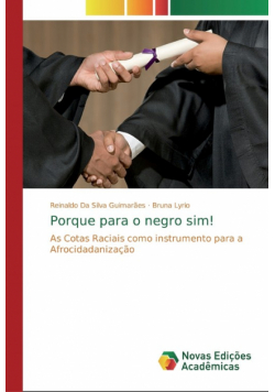 Porque para o negro sim!