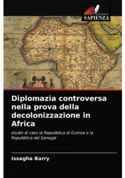 Diplomazia controversa nella prova della decolonizzazione in Africa