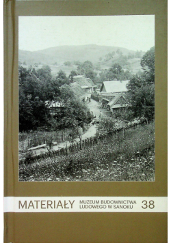 Materiały muzeum budownictwa ludowego w Sanoku nr 38