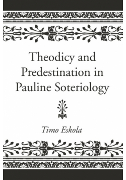 Theodicy and Predestination in Pauline Soteriology
