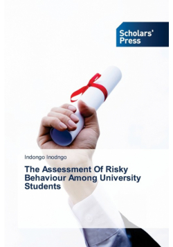 The Assessment Of Risky Behaviour Among University Students