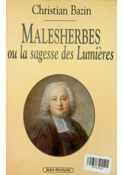 Malesherbes ou la sagesse des Lumieres
