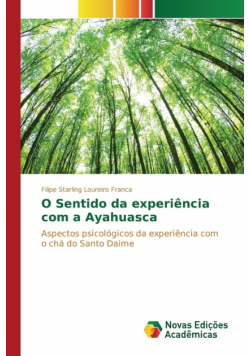 O Sentido da experiência com a Ayahuasca