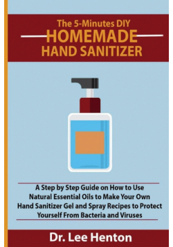 The 5-Minutes DIY Homemade Hand Sanitizer