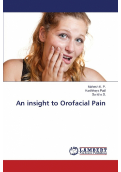 An insight to Orofacial Pain