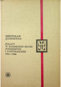 Polacy w radzieckim ruchu podziemnym i partyzanckim 1941 1944