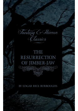 The Resurrection of Jimber-Jaw (Fantasy and Horror Classics)