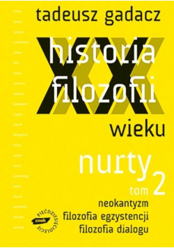 Historia filozofii XX wieku Nurty t.2 z płytą