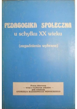 Pedagogika społeczna u schyłku XX wieku