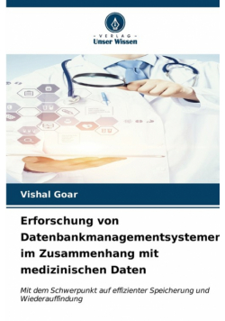 Erforschung von Datenbankmanagementsystemen im Zusammenhang mit medizinischen Daten