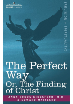 The Perfect Way Or, the Finding of Christ
