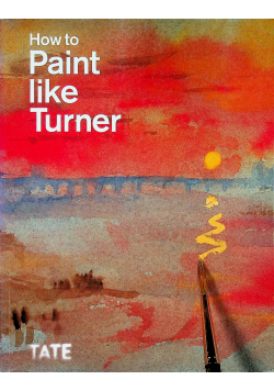How to paint like turner