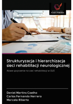 Strukturyzacja i hierarchizacja sieci rehabilitacji neurologicznej