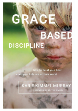 Grace Based Discipline