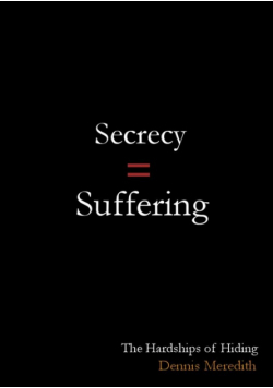 Secrecy = Suffering