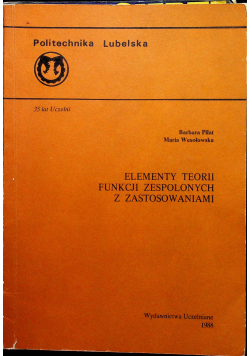 Elementy teorii funkcji zespolonych z zastosowaniami